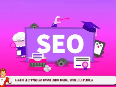 Apa Itu SEO? Panduan Dasar untuk Digital Marketer Pemula