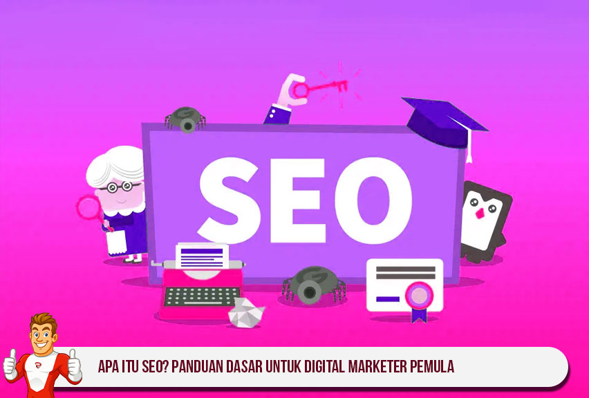 Apa Itu SEO? Panduan Dasar untuk Digital Marketer Pemula