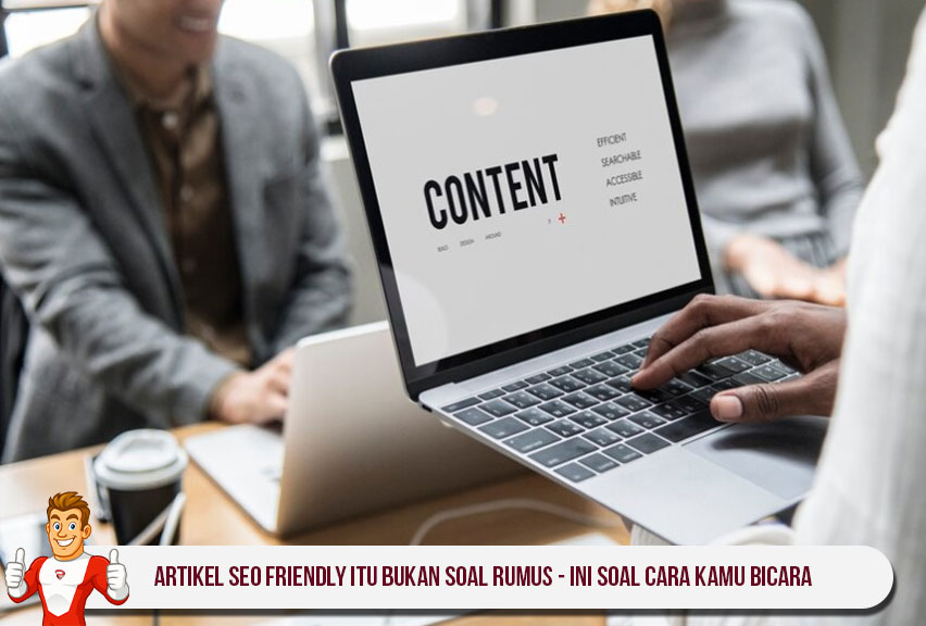 Artikel SEO Friendly Itu Bukan Soal Rumus - Ini Soal Cara Kamu Bicara