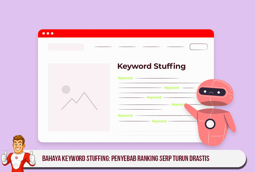 Bahaya Keyword Stuffing: Penyebab Ranking SERP Turun Drastis