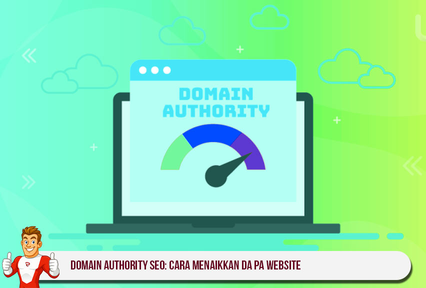 Domain Authority SEO: Cara Menaikkan DA PA Website