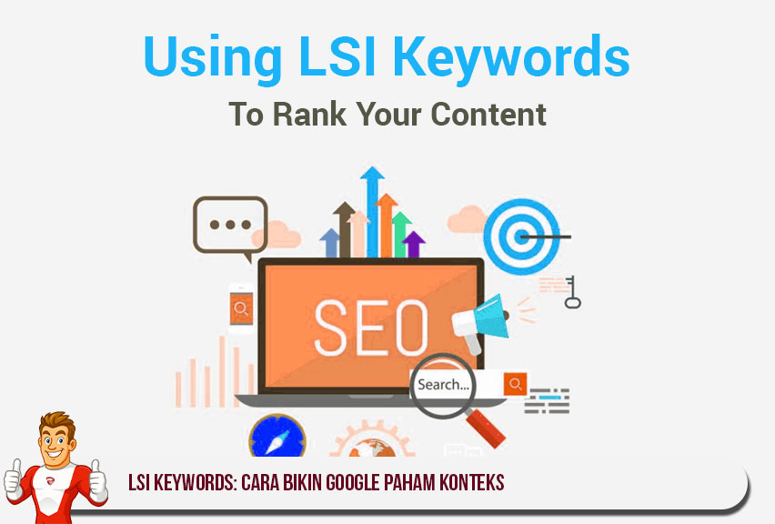 LSI Keywords: Cara Bikin Google Paham Konteks