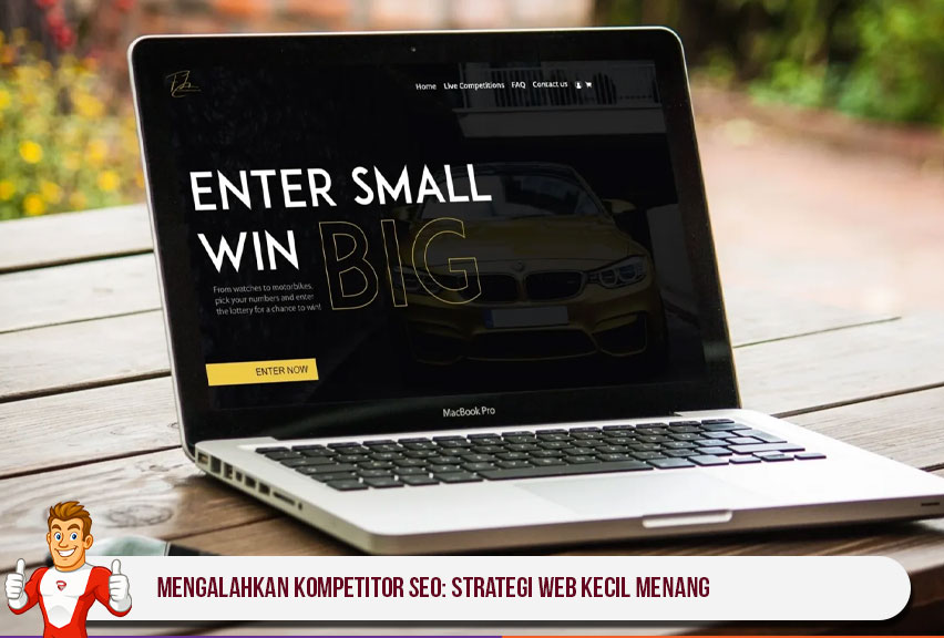 Mengalahkan Kompetitor SEO: Strategi Web Kecil Menang