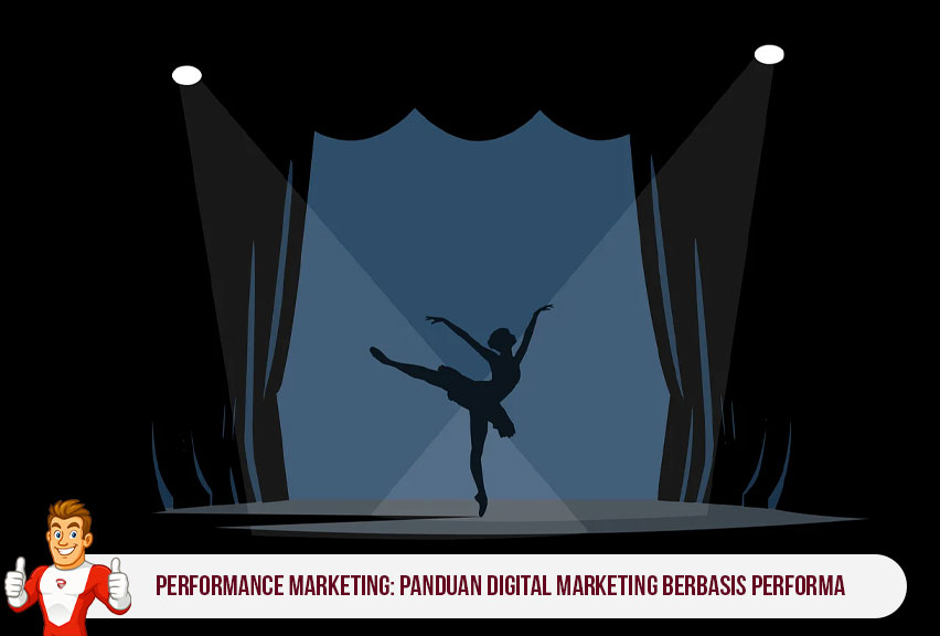 Performance Marketing: Panduan Digital Marketing Berbasis Performa
