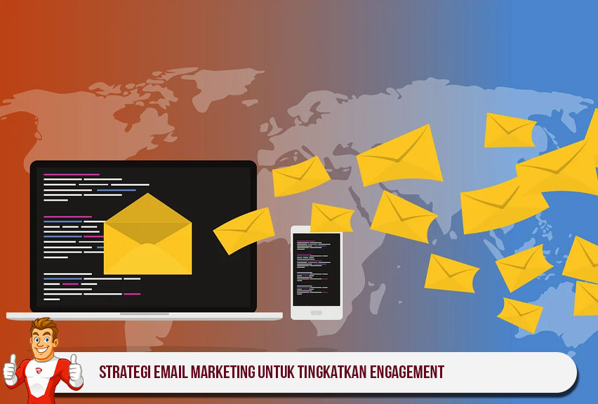 Strategi Email Marketing untuk Tingkatkan Engagement